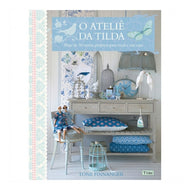 Livro o Ateliê da Tilda - Ambientes & Costumes