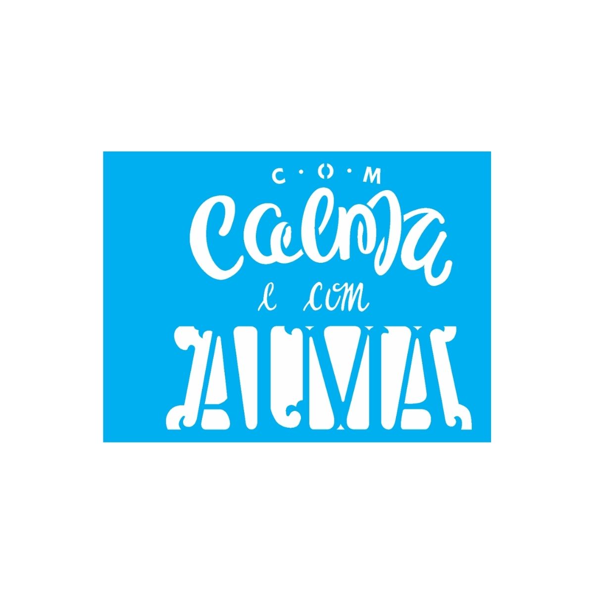 Stencil Opa 15x20cm - Frase com Calma - 2247