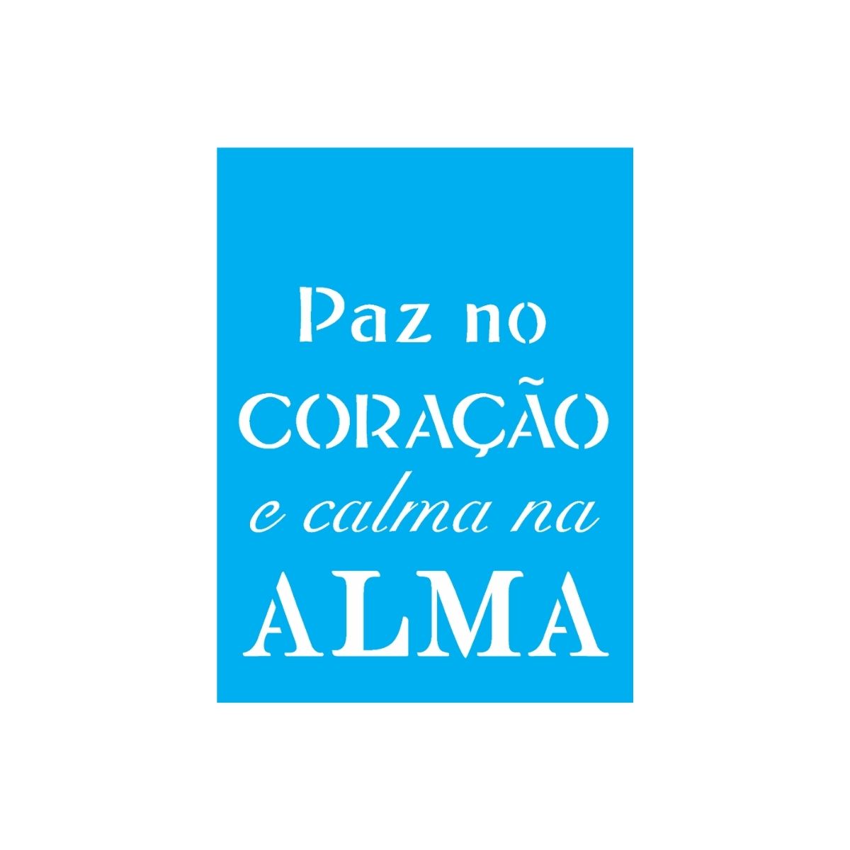 Stencil Opa 15x20cm - Frase Paz no Coração - 2248