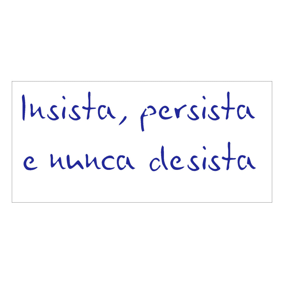 Stencil Frase Insistir 7x15cm para Pintura Decorativa e Artesanato 2324 - Opa