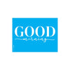 Stencil Opa 15x20cm - Frase Good Morning - 3198