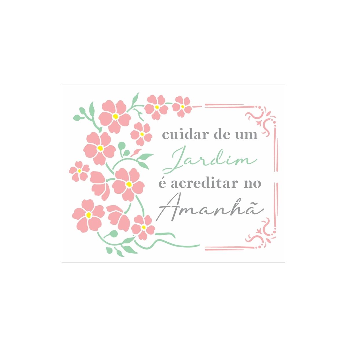 Stencil Opa 20x25cm - Frase Acreditar no Amanhã - 3269