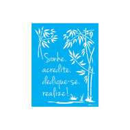 Stencil Opa 20x25cm - Frase Sonhe, Acredite, Dedique - Se e Realize - 3270