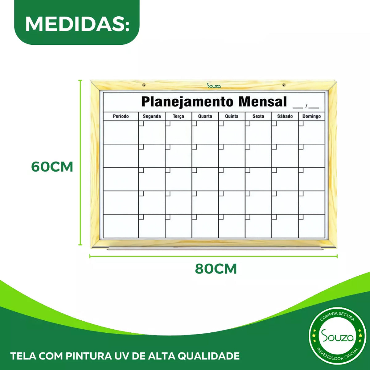 Quadro Branco Standard Semanal 80x60 Pinus Luxo Souza & Cia