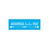 Stencil Opa 10x30cm - Frase Agradeça Todo Dia - 3297
