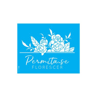 Stencil Opa 20x25cm - Frase Permita-se Florescer - 3394