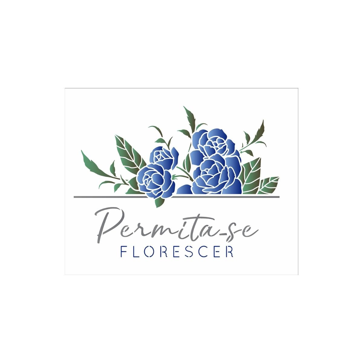 Stencil Opa 20x25cm - Frase Permita-se Florescer - 3394