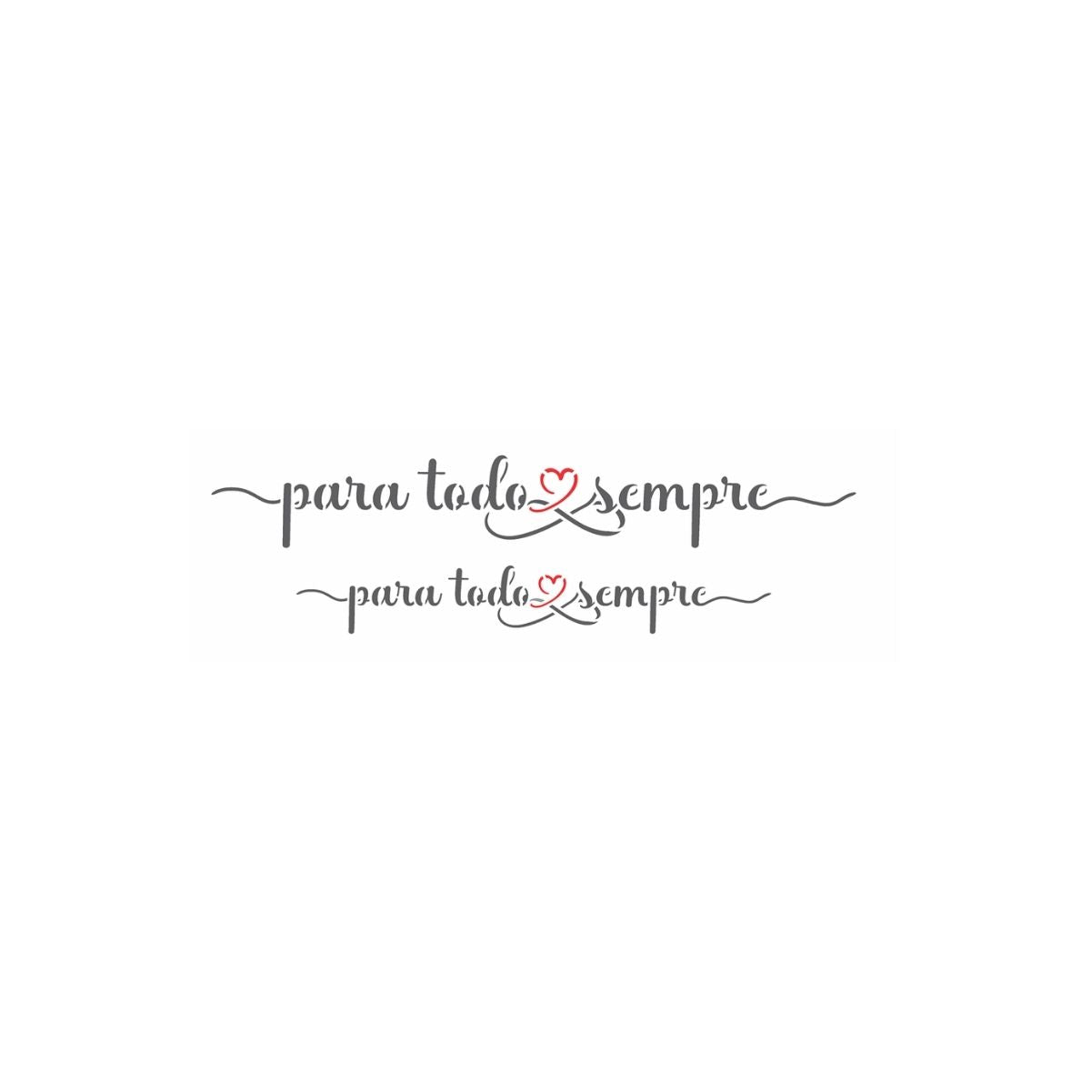 Stencil Opa 10x30cm - Frase para Todo o Sempre - 3375