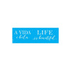 Stencil Opa 10x30cm - Frase a Vida É Bela - 3373