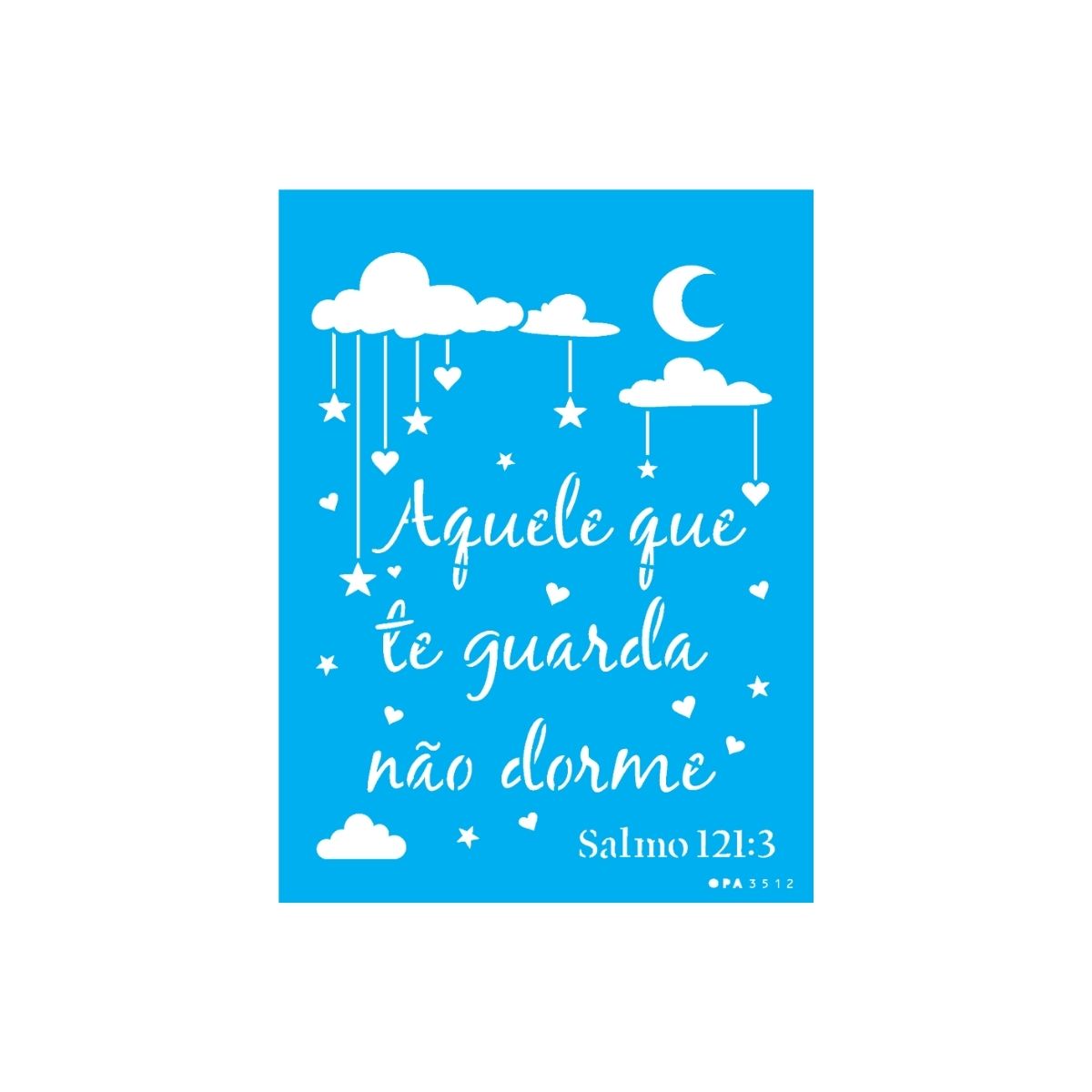 Stencil Opa 15x20cm - Estamparia Frase Aquele Que Te Guarda - 3512