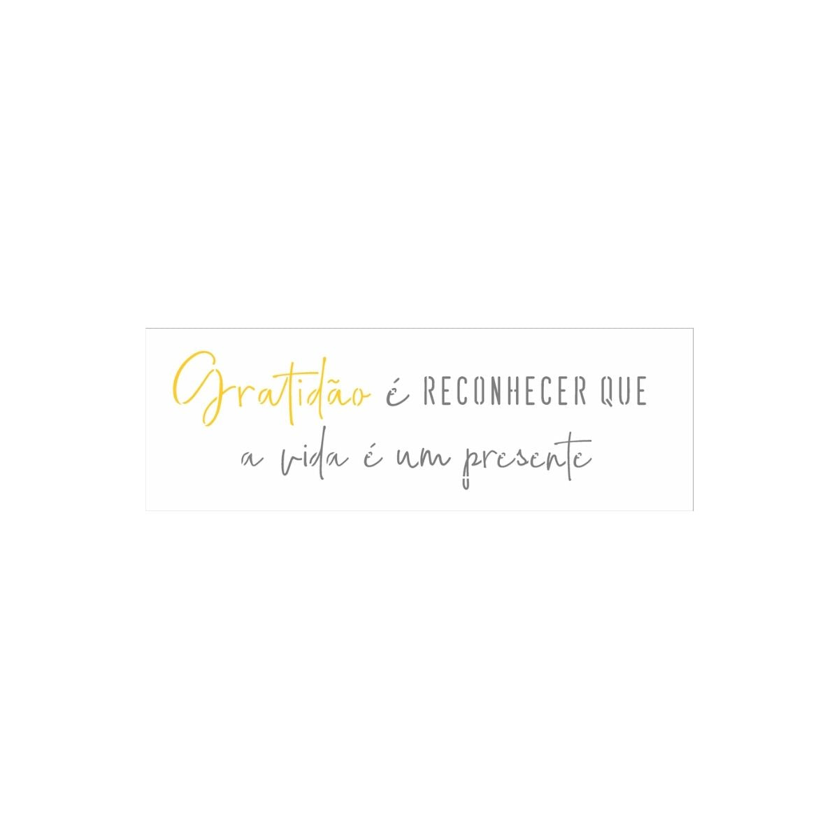 Stencil Opa 10x30cm - Frase Gratidão É Reconhecer - 3497