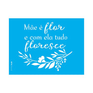 Stencil Opa 15x20cm - Frase Mãe e Flor - 3642
