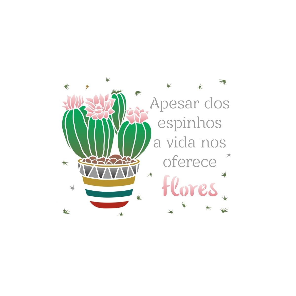 Stencil Opa 20x25cm - Frase Apesar dos Espinhos - 3547