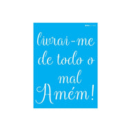 Stencil Opa 15x20cm - Frase Livrai-me de Todo o Mal - 2708