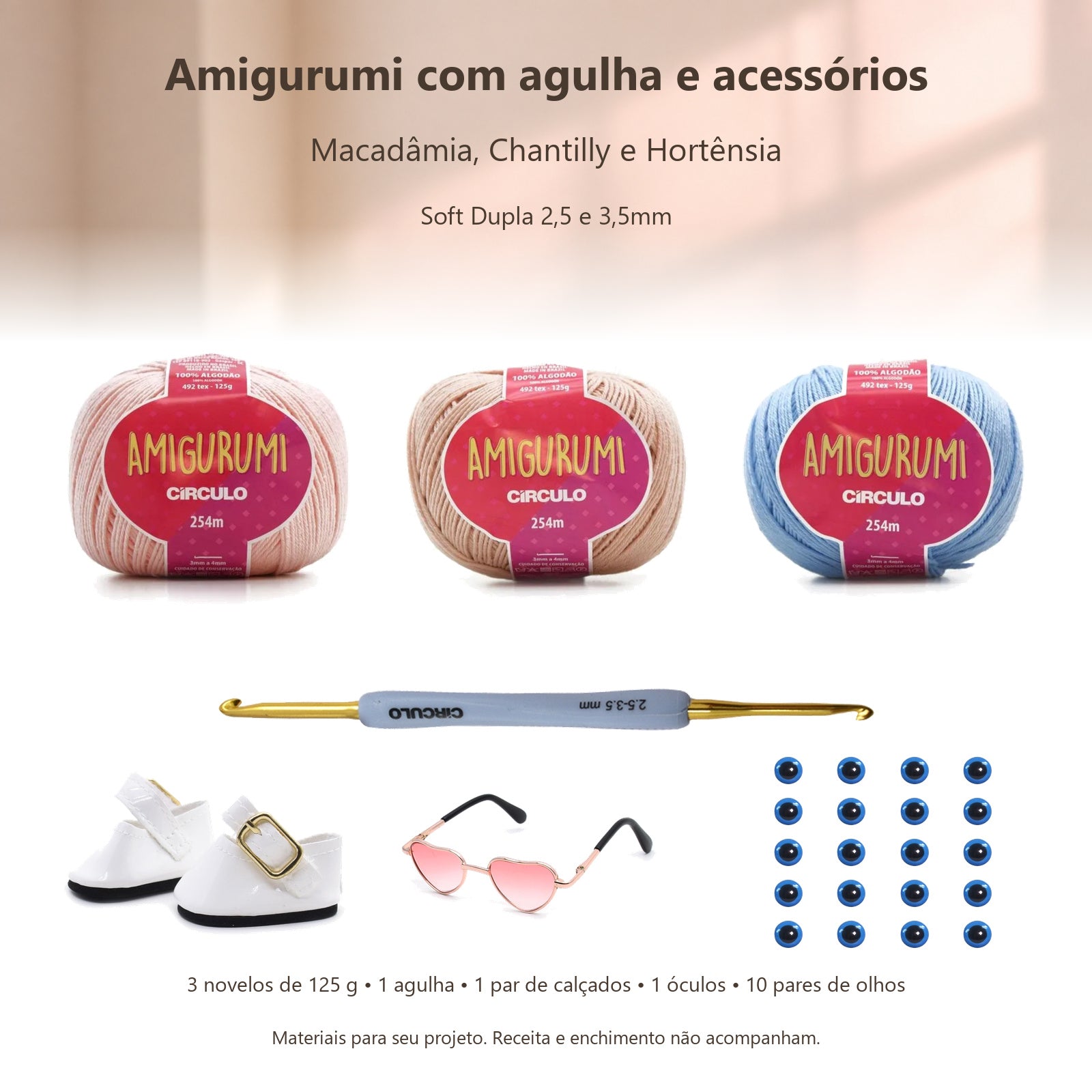 Kit Amigurumi 3 Novelos Macadâmia, Chantilly e Hortênsia 125g com Agulha Soft Dupla 2,5 e 3,5mm e Acessórios Círculo