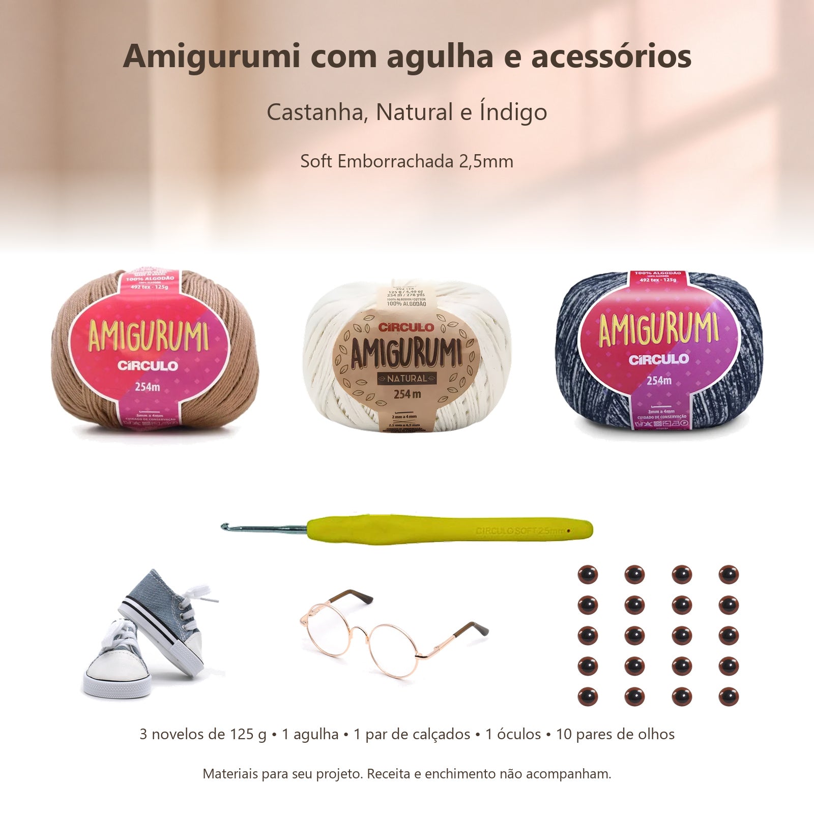 Kit Amigurumi 3 Novelos Castanha, Natural e Índigo 125g com Agulha Soft Emborrachada 2,5mm e Acessórios Círculo