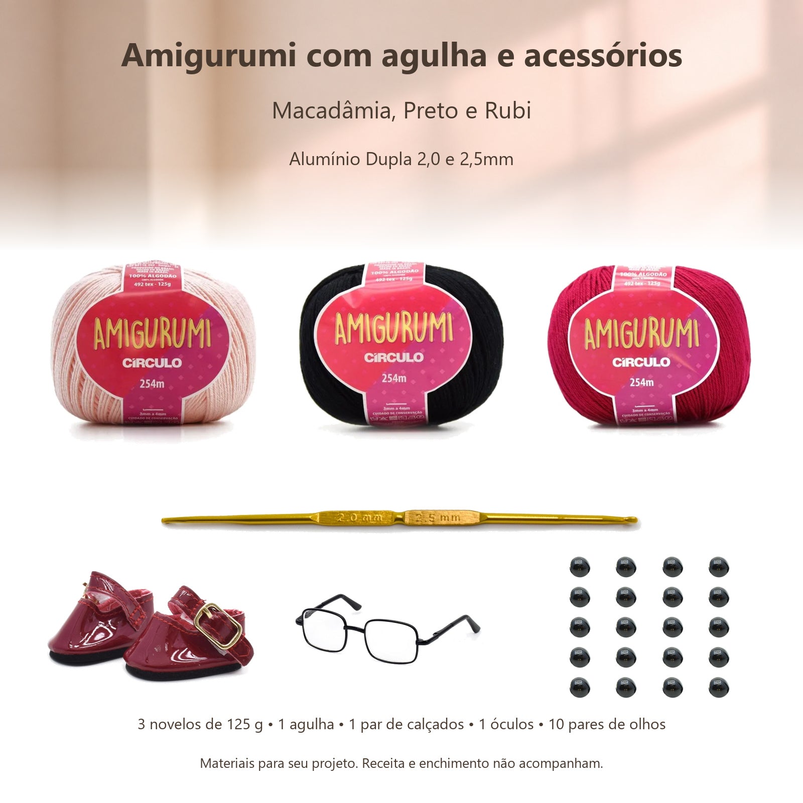 Kit Amigurumi 3 Novelos Macadâmia, Preto e Rubi 125g com Agulha Alumínio Dupla 2,0 e 2,5mm e Acessórios Círculo