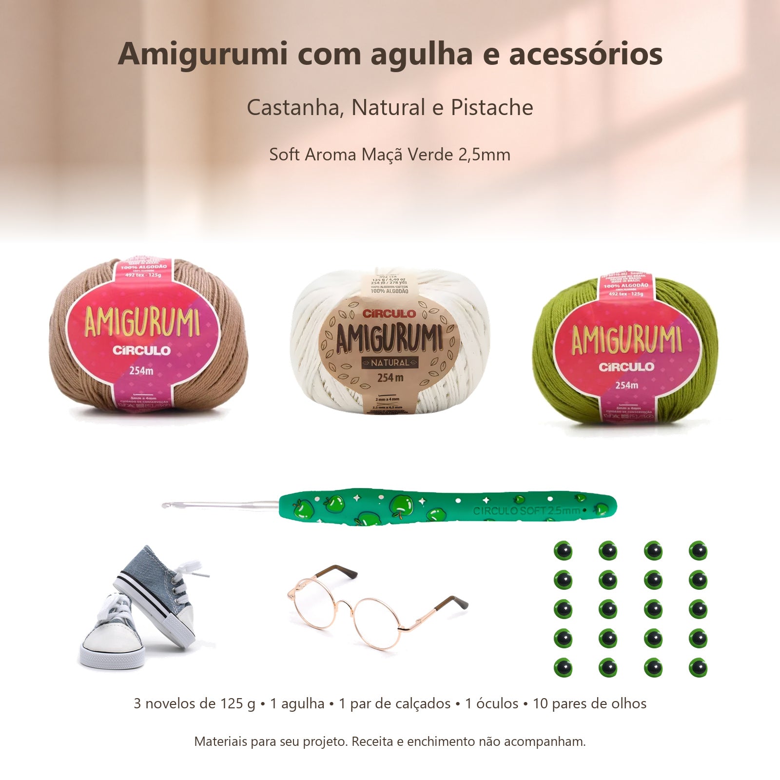 Kit Amigurumi 3 Novelos Castanha, Natural e Pistache 125g com Agulha Soft Aroma Maçã Verde 2,5mm e Acessórios Círculo