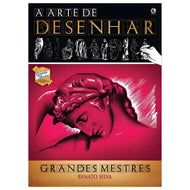 Livro a Arte de Desenhar - Grandes Mestres - Renato Silva - Criativo