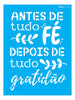 Stencil Opa 15x20cm - Frase Antes de Tudo Fé - 3050