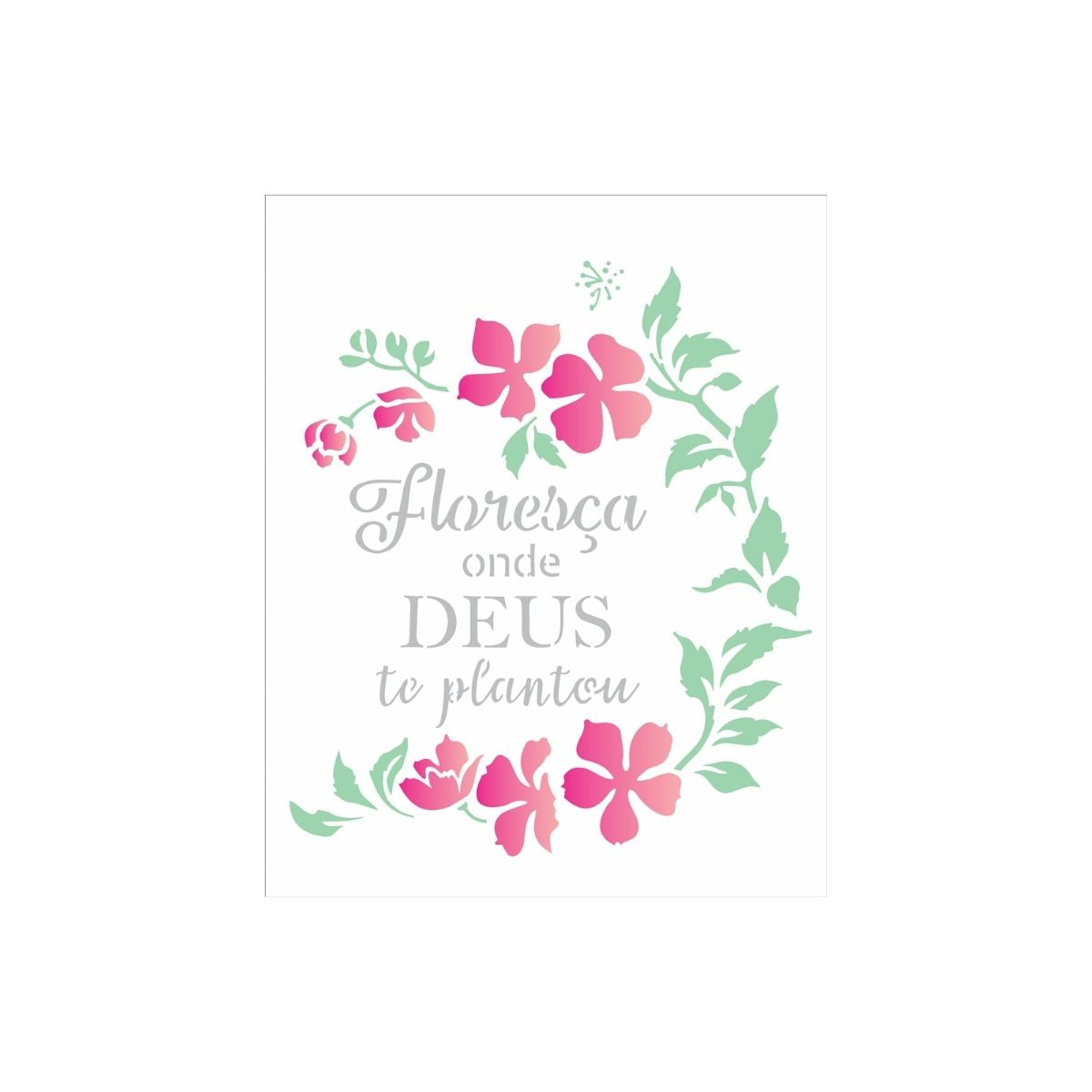 Stencil Opa 20x25cm - Frase Floresça Onde Deus - 2855