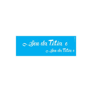 Stencil Opa 10x30cm - Frase Sou da Titia e Titio - 2916