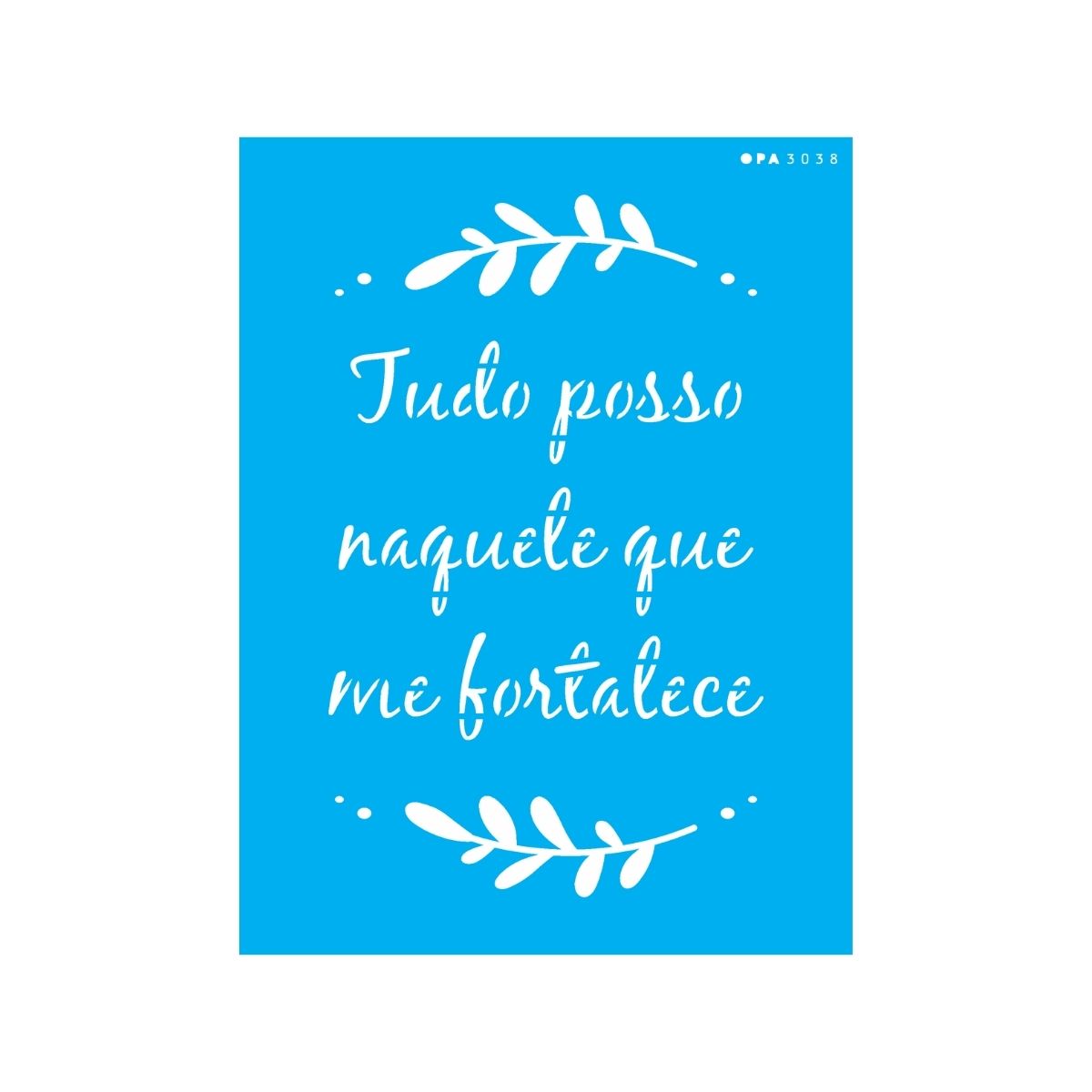 Stencil Opa 15x20cm - Frase Tudo Posso - 3038