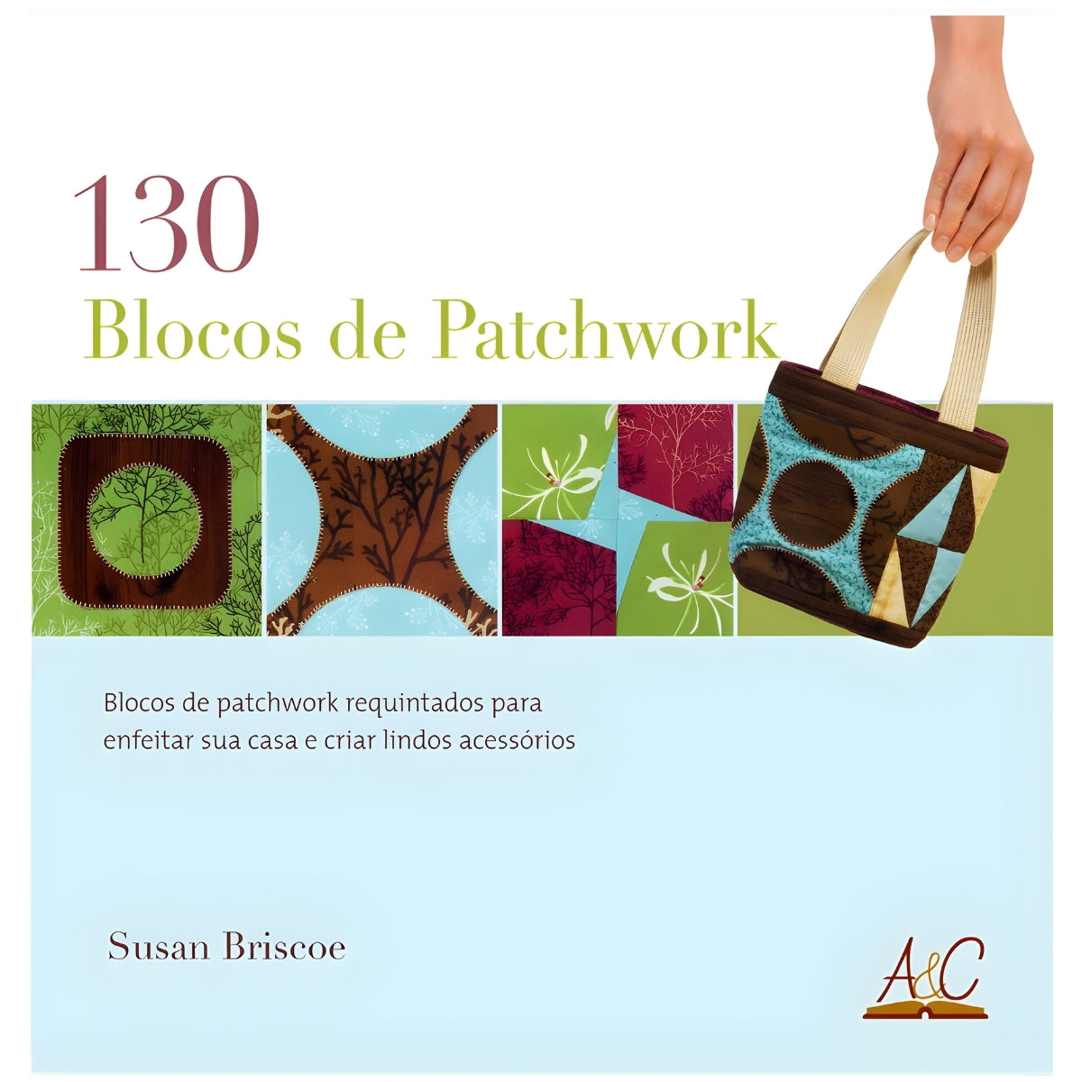 Livro 130 Blocos de Patchwork - Ambientes & Costumes