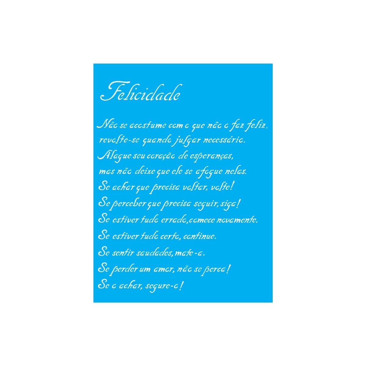 Stencil Opa 15x20cm - Poema Felicidade - 1150