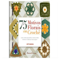 Livro 75 Motivos Florais em Crochê - Ambientes & Costumes