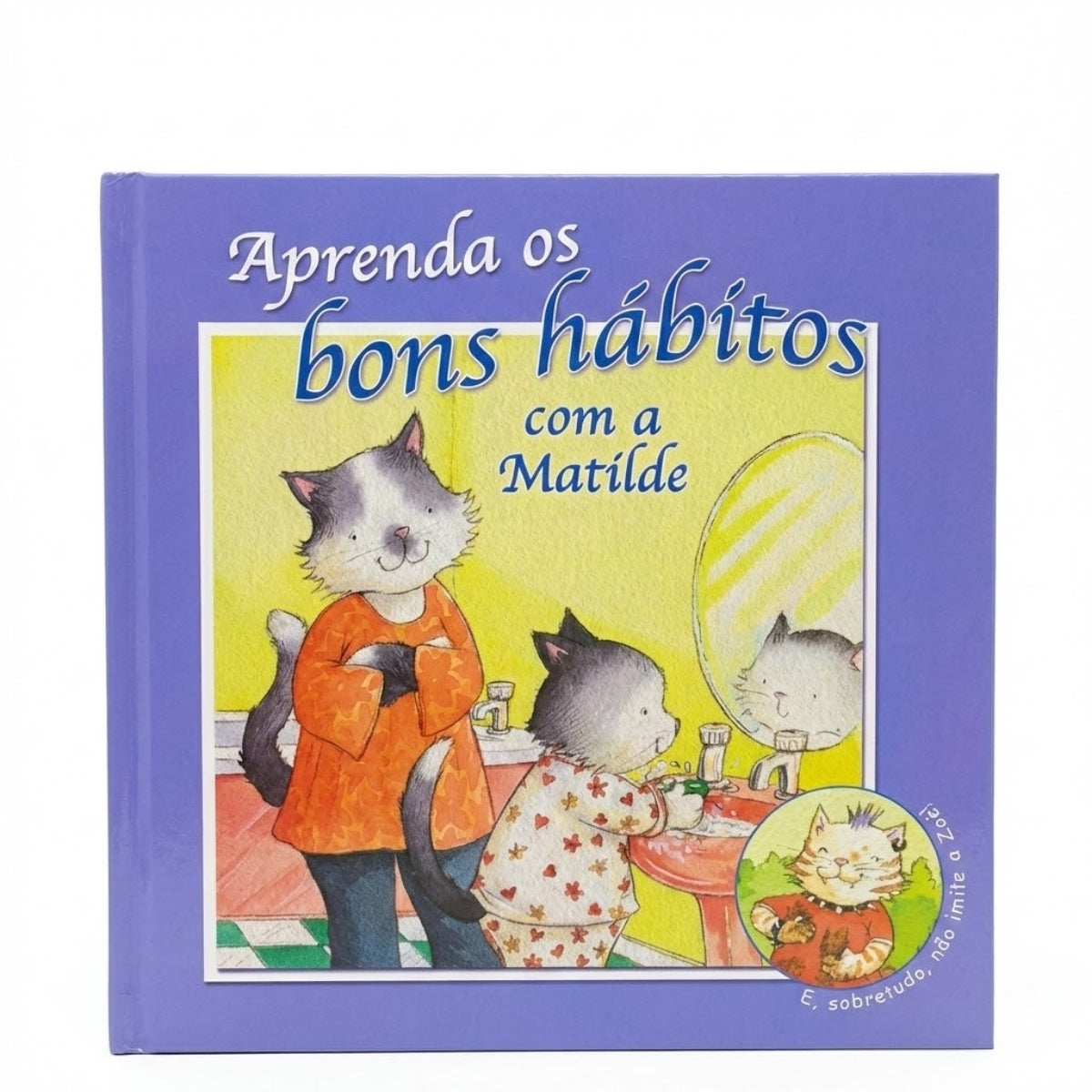 Livro Aprenda Os Bons Hábitos com a Matilde - Ambientes & Costumes